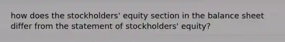 how does the stockholders' equity section in the balance sheet differ from the statement of stockholders' equity?