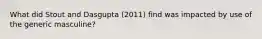 What did Stout and Dasgupta (2011) find was impacted by use of the generic masculine?