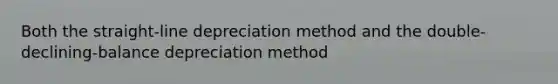 Both the straight-line depreciation method and the double-declining-balance depreciation method