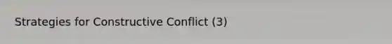 Strategies for Constructive Conflict (3)