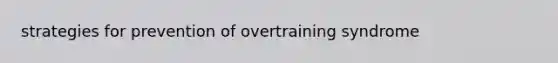 strategies for prevention of overtraining syndrome