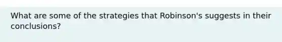 What are some of the strategies that Robinson's suggests in their conclusions?