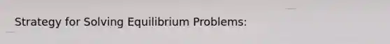 Strategy for Solving Equilibrium Problems: