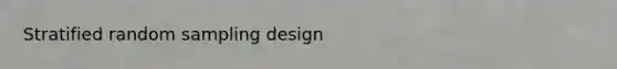 Stratified random sampling design