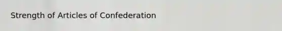 Strength of Articles of Confederation