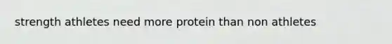 strength athletes need more protein than non athletes