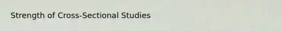 Strength of Cross-Sectional Studies