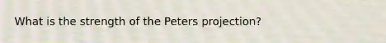 What is the strength of the Peters projection?