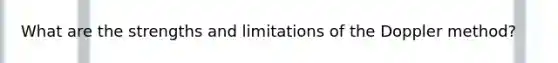 What are the strengths and limitations of the Doppler method?