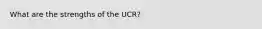 What are the strengths of the UCR?