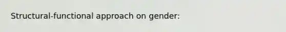 Structural-functional approach on gender: