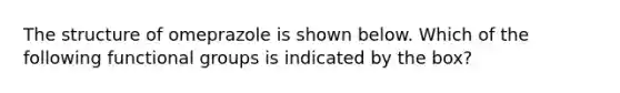 The structure of omeprazole is shown below. Which of the following functional groups is indicated by the box?