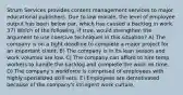 Strum Services provides content management services to major educational publishers. Due to low morale, the level of employee output has been below par, which has caused a backlog in work. 37) Which of the following, if true, would strengthen the argument to use coercive techniques in this situation? A) The company is on a tight deadline to complete a major project for an important client. B) The company is in its lean season and work volumes are low. C) The company can afford to hire temp workers to handle the backlog and complete the work on time. D) The company's workforce is comprised of employees with highly specialized skill sets. E) Employees are demotivated because of the company's stringent work culture.