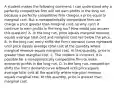 A student makes the following​ comment: I can understand why a perfectly competitive firm will not earn profits in the long run because a perfectly competitive firm charges a price equal to marginal cost. But a monopolistically competitive firm can charge a price greater than marginal​ cost, so why​ can't it continue to earn profits in the long​ run? How would you answer this​ question? A. In the long​ run, price equals marginal revenue equals average total cost and marginal cost lies below the price. B. In the long​ run, entry shifts the​ firm's demand curve rightward until price equals average total cost at the quantity where marginal revenue equals marginal cost. At this​ quantity, price is greater than marginal cost. C. The student is incorrect. It is possible for a monopolistically competitive firm to make economic profits in the long run. D. In the long​ run, competition shifts the​ firm's demand curve leftward until price equals average total cost at the quantity where marginal revenue equals marginal cost. At this​ quantity, price is greater than marginal cost.