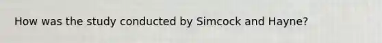 How was the study conducted by Simcock and Hayne?