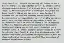 Study Questions: 1.) By the 19th century, did the Upper South become more or less dependent on slavery? a.) What economic changes made this happen? b.) What was the Interstate Slave Trade? c.) Why was it important to the Upper South and to the Lower South? d.) What was its impact on slave families? 2.) Between the 18th and 19th centuries, did the Lower South become more or less dependent on slavery? a.) Why was slavery restricted to the coast during the colonial era? b.)What two innovations led to the expansion of slavery in the 19th century? c.)What was happening to slavery elsewhere in the Western hemisphere? d.)Why was southern slavery important to the northern states? 3.) What 3 economic consequences did slavery have for the Lower South? 4.) What 4 social consequences did slavery have on the Lower South's white population? a.)How did slavery affect their immigration rates? b.) What percentage of southern whites owned slaves?