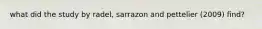 what did the study by radel, sarrazon and pettelier (2009) find?