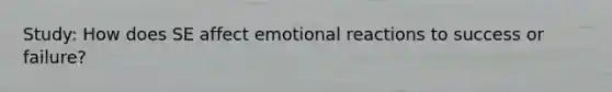 Study: How does SE affect emotional reactions to success or failure?