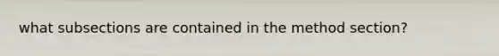 what subsections are contained in the method section?