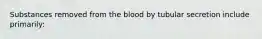 Substances removed from the blood by tubular secretion include primarily: