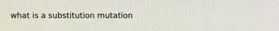 what is a substitution mutation