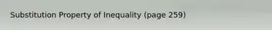 Substitution Property of Inequality (page 259)