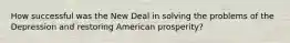 How successful was the New Deal in solving the problems of the Depression and restoring American prosperity?