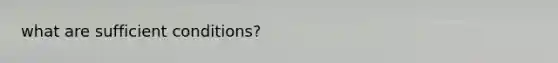 what are sufficient conditions?