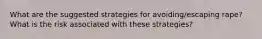 What are the suggested strategies for avoiding/escaping rape? What is the risk associated with these strategies?