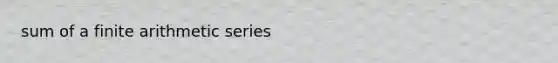 sum of a finite arithmetic series