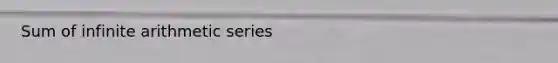 Sum of infinite arithmetic series
