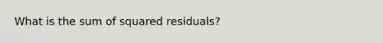 What is the sum of squared residuals?