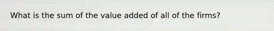 What is the sum of the value added of all of the firms?