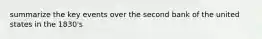 summarize the key events over the second bank of the united states in the 1830's