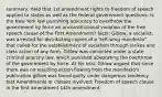 summary: Held that 1st amendment rights to freedom of speech applied to states as well as the federal government questions: Is the New York law punishing advocacy to overthrow the government by force an unconstitutional violation of the free speech clause of the First Amendment? facts: Gitlow, a socialist, was arrested for distributing copies of a "left-wing manifesto" that called for the establishment of socialism through strikes and class action of any form. Gitlow was convicted under a state criminal anarchy law, which punished advocating the overthrow of the government by force. At his trial, Gitlow argued that since there was no resulting action flowing from the manifesto's publication gitlow was found guilty under dangerous tendency test Amendments or classes involved: Freedom of speech clause in the first amendment 14th amendment