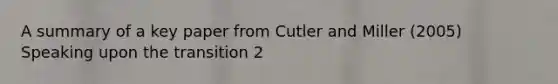 A summary of a key paper from Cutler and Miller (2005) Speaking upon the transition 2