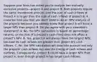 Suppose your boss has asked you to analyze two mutually exclusive projects—project A and project B. Both projects require the same investment amount, and the sum of cash inflows of Project A is larger than the sum of cash inflows of project B. A coworker told you that you don't need to do an NPV analysis of the projects because you already know that project A will have a larger NPV than project B. Do you agree with your coworker's statement? A. No, the NPV calculation is based on percentage returns, so the size of a project's cash flows does not affect a project's NPV. B. Yes, project A will always have the largest NPV, because its cash inflows are greater than project B's cash inflows. C. No, the NPV calculation will take into account not only the projects' cash inflows but also the timing of cash inflows and outflows. Consequently, project B could have a larger NPV than project A, even though project A has larger cash inflows.