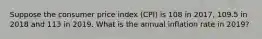 Suppose the consumer price index (CPI) is 108 in 2017, 109.5 in 2018 and 113 in 2019. What is the annual inflation rate in 2019?