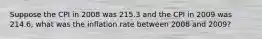 Suppose the CPI in 2008 was 215.3 and the CPI in 2009 was 214.6, what was the inflation rate between 2008 and 2009?