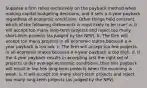 Suppose a firm relies exclusively on the payback method when making capital budgeting decisions, and it sets a 4-year payback regardless of economic conditions. Other things held constant, which of the following statements is most likely to be true? a. It will accept too many long-term projects and reject too many short-term projects (as judged by the NPV). b. The firm will accept too many projects in all economic states because a 4-year payback is too low. c. The firm will accept too few projects in all economic states because a 4-year payback is too high. d. If the 4-year payback results in accepting just the right set of projects under average economic conditions, then this payback will result in too few long-term projects when the economy is weak. e. It will accept too many short-term projects and reject too many long-term projects (as judged by the NPV).