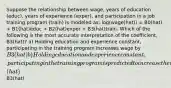 Suppose the relationship between wage, years of education (educ), years of experience (exper), and participation in a job training program (train) is modeled as: log(wage(hat)) = B0(hat) + B1(hat)educ + B2(hat)exper + B3(hat)train. Which of the following is the most accurate interpretation of the coefficient, B3(hat)? a) Holding education and experience constant, participating in the training program increases wage by B3(hat) b) Holding education and experience constant, participating in the training program is predicted to increase the wage by B3(hat)% c) Participating in the training program is predicted to increase the wage by B3(hat)% d) Participating in the training program increases the wage byB3(hat)