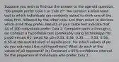 Suppose you wish to find out the answer to the​ age-old question,​ "Do people prefer Cola 1 or Cola​ 2?" You conduct a blind taste test in which individuals are randomly asked to drink one of the colas​ first, followed by the other​ cola, and then asked to disclose which drink they prefer. Results of your taste test indicate that 44 of 100 individuals prefer Cola 2. Complete parts a through c. (a) Conduct a hypothesis test​ (preferably using​ technology) H0​: p=p0 versus H1​: p≠p0 for p0=0.33​, 0.34​, 0.35​, ​..., 0.53​, 0.54​, 0.55 at the α=0.05 level of significance. For which values of p0 do you not reject the null​ hypothesis? What do each of the values of p0 represent? ​(b) Construct a​ 95% confidence interval for the proportion of individuals who prefer Cola 2.