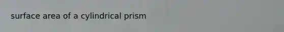 surface area of a cylindrical prism