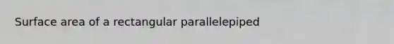 Surface area of a rectangular parallelepiped