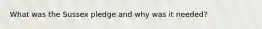 What was the Sussex pledge and why was it needed?
