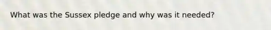 What was the Sussex pledge and why was it needed?