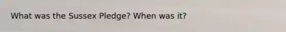 What was the Sussex Pledge? When was it?