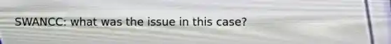 SWANCC: what was the issue in this case?