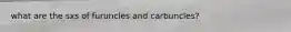 what are the sxs of furuncles and carbuncles?