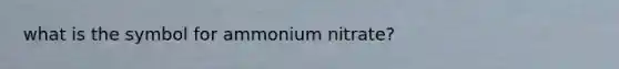 what is the symbol for ammonium nitrate?